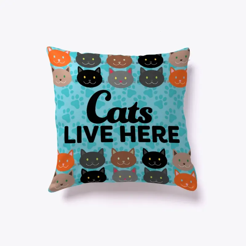 Cats Live Here Cat Lovers Throw Pillow