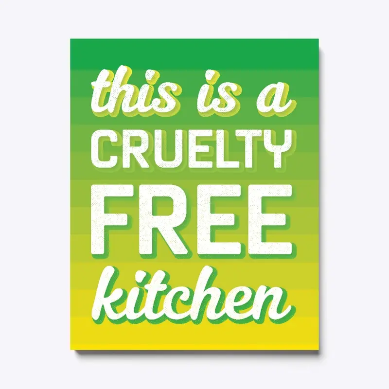 Cruelty Free Vegan Kitchen Wall Art Sign